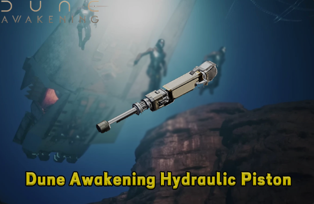 dune awakening hydraulic piston